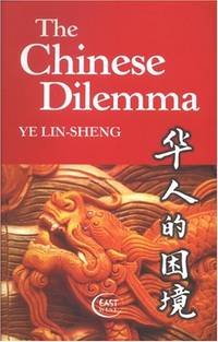 The Chinese Dilemma by Ye, Lin-Sheng