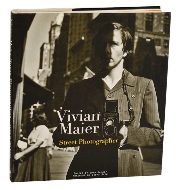 Vivian Maier: Street Photographer by MAIER, Vivian | Hardcover