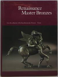 image of Renaissance Master Bronzes from the Collection of the Kunsthistorisches Museum, Vienna
