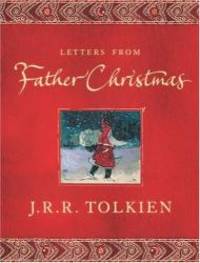 Letters From Father Christmas by J.R.R. Tolkien - 2004-06-02