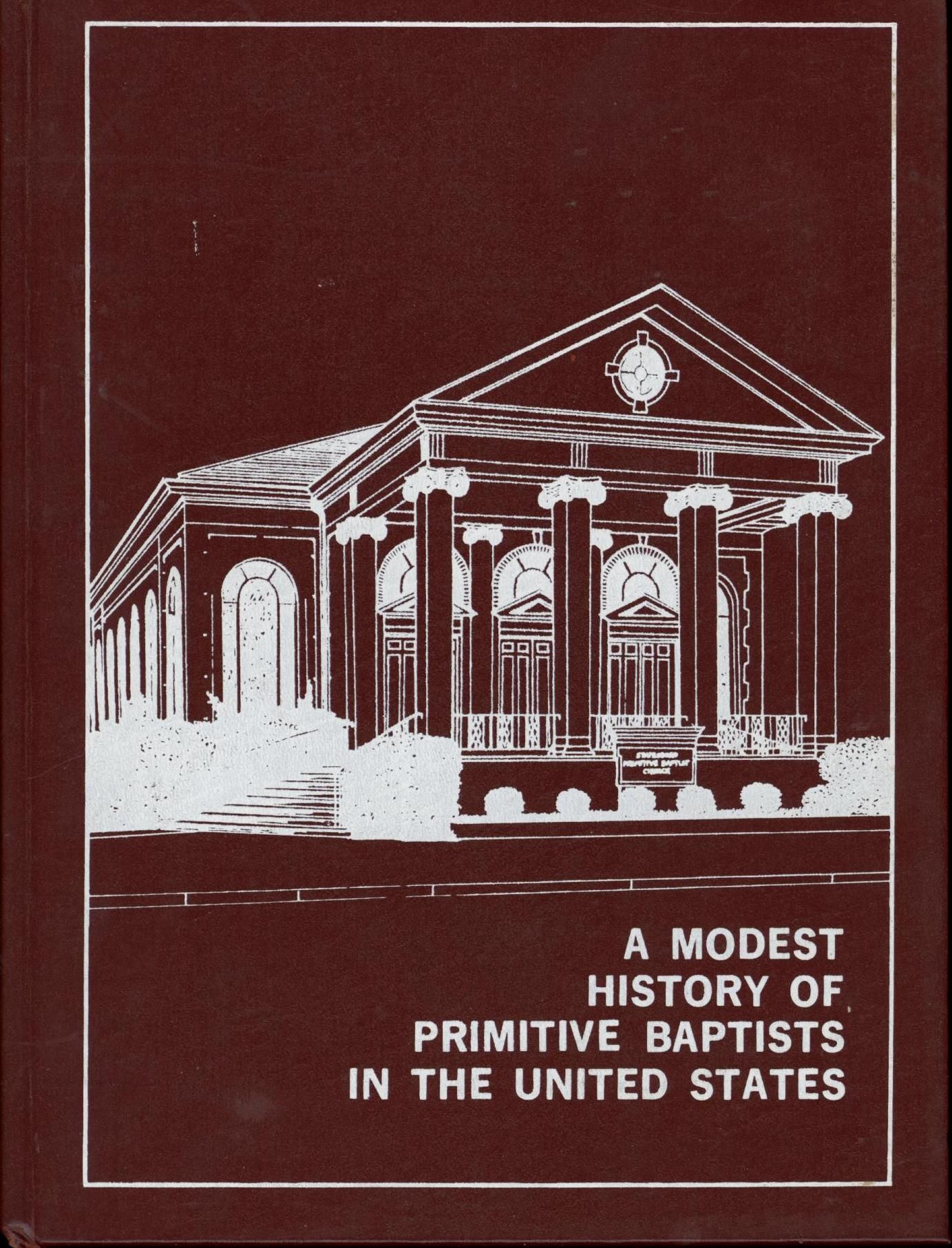 A Modest History of Primitive Baptists in the United States (First