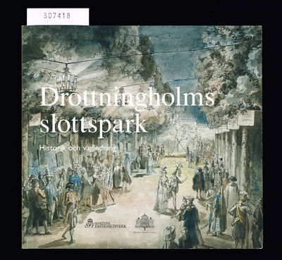 Drottningholms slottspark. Historik och…