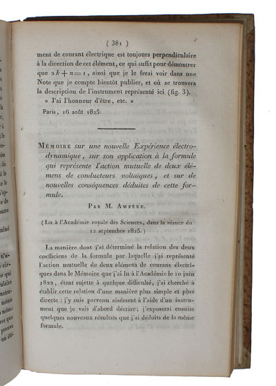 Mémoire sur une nouvelle Expérience électrodynamique, sur son application à la formule qui représente l'action mutuelle de deux élemend de conducteurs voltaïques, et sur de nouvelles conséquences déduites de cette formule (+) Lettre de M. Ampère à M.... - ["ONE OF THE MOST CELEBRATED MEMOIRS IN THE HISTORY OF NATURAL PHILOSOPHY"] (photo 2)
