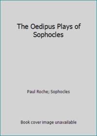 The Oedipus Plays of Sophocles