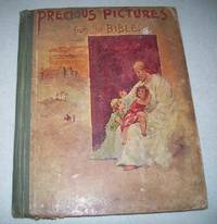 Precious Pictures from the Bible by E.T. Roe - 1895