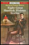 Eight Great Sherlock Holmes Stories (Dover Large Print Classics Edition)