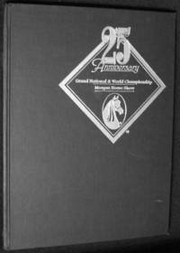 25th Anniversary Grand National & World Championship Morgan Horse Show by Dawn Laliberte (Ed) Dugan - First Edition - from Olde Books (SKU: 9544)