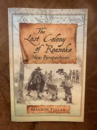 cover of The Lost Colony of Roanoke: New Perspectives