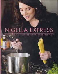 Nigella Express by Nigella Lawson - Hardcover - 2007 - from Books for Cooks (SKU: 9780701181840-3)