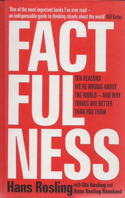 Factfulness. Ten reasons we’re wrong about the…