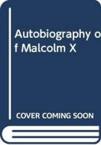 Autobiography of Malcolm X by Malcolm X - 2008-05-02