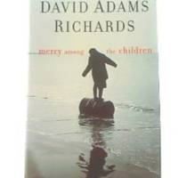 Mercy Among The Children. by Richards, David Adams - 2000