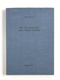 THE OLD MORALITY: And Other Stories
