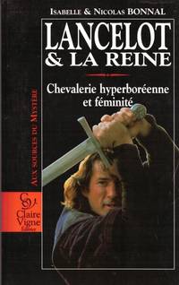 Lancelot et la Reine. Chevalerie hyperboréenne et Féminité
