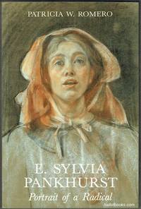 E. Sylvia Pankhurst: Portrait Of A Radical