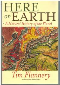 HERE ON EARTH A Natural History of the Planet