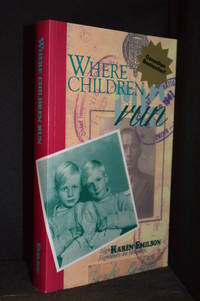 Where Children Run by Karen (Biography of David Pischke; Dennis Pischke.) Emilson - Paperback - Signed - from Burton Lysecki Books, ABAC/ILAB (SKU: 137077)