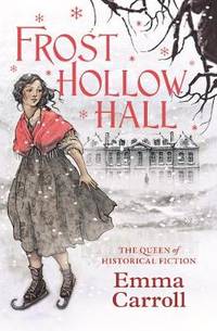 Frost Hollow Hall : 'The Queen of historical fiction.' Guardian