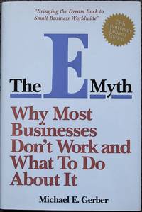 The E Myth : Why Most Businesses Don't Work and What to Do About It 25th Anniversary Limited Edition