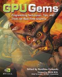 GPU Gems : Programming Techniques, Tips and Tricks for Real-Time Graphics
