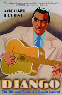 Django: The Life and Music of a Gypsy Legend