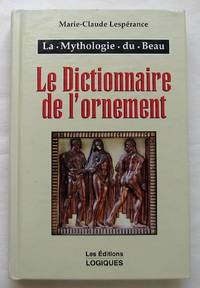 Le Dictionnaire de l&#039;ornement by LespÃ©rance, Marie-Claude - 1995