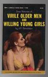 CASE HISTORIES OF...VIRILE OLDER MEN AND WILLING YOUNG GIRLS
