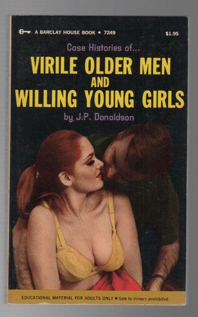 CASE HISTORIES OF...VIRILE OLDER MEN AND WILLING YOUNG GIRLS