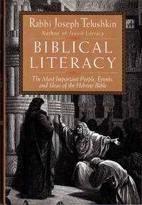 Biblical Literacy: The Most Important People, Events, and Ideas of the Hebrew Bible by Telushkin, Joseph - 1997