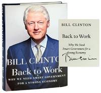 Back to Work: Why We Need Smart Government for a Strong Economy [Signed]