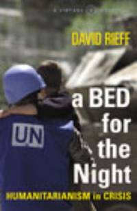 A Bed for the Night: Humanitarianism in Crisis