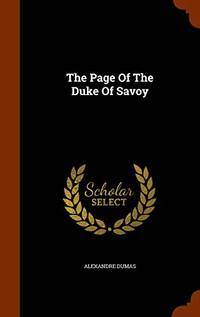 The Page of the Duke of Savoy by Alexandre Dumas