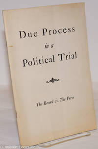 cover of Due Process in a Political Trial; the record vs. the press