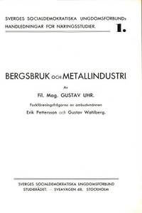 Bergsbruk och metallindustri.…