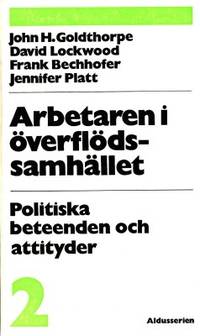 Arbetaren i överflödssamhället. 2. Politiska…