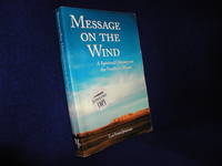 Message on the Wind: A Spiritual Odyssey on the Northern Plains: Essays from Beyond the Grid by Jenkinson, Clay Straus - 2002