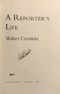 A Reporter&#039;s Life by CRONKITE, Walter - 1996