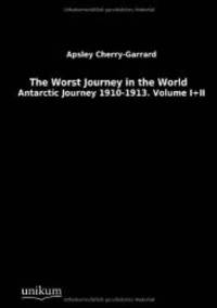 The Worst Journey in the World (German Edition) by Apsley Cherry-Garrard - 2012-04-10