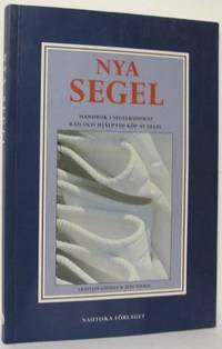 Nya segel. Handbok i segelkunskap. Råd och hjälp…