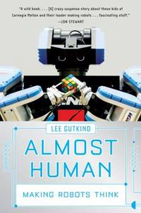 Almost Human : Making Robots Think