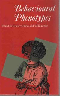 Behavioural Phenotypes by Gregory O'Brien - 1st Edition Thur - 1995 - from A Book Legacy (SKU: 62421)