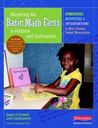 Mastering the Basic Math Facts in Addition and Subtraction : Strategies, Activities, and...