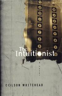 The Intuitionist by Whitehead, Colson - 1999