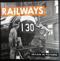 Railways (Britain in Pictures) by Ammonite Press - 2012