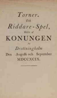 Torner- och riddare-spel, hållit af konungen på…
