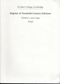 Register of Twentieth Century Johnians, Vol 1, 1900-1949, Draft