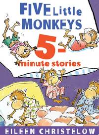 Five Little Monkeys 5-Minute Stories (A Five Little Monkeys Story)