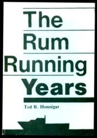 THE RUM RUNNING YEARS