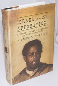 image of Israel on the Appomatox: a Southern experiment in Black freedom from the 1790s through the Civil War