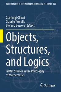 Objects, Structures, and Logics : FilMat Studies in the Philosophy of Mathematics